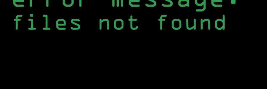 Error Message: Files Not Found